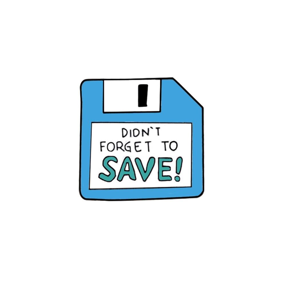 Don't Forget To Save Floppy Disc Enamel Pins 435-1